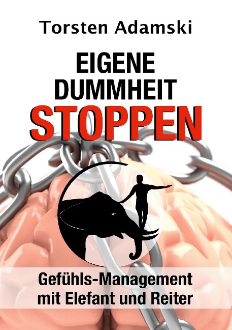 Eigene Dummheit stoppen - Torsten Adamski