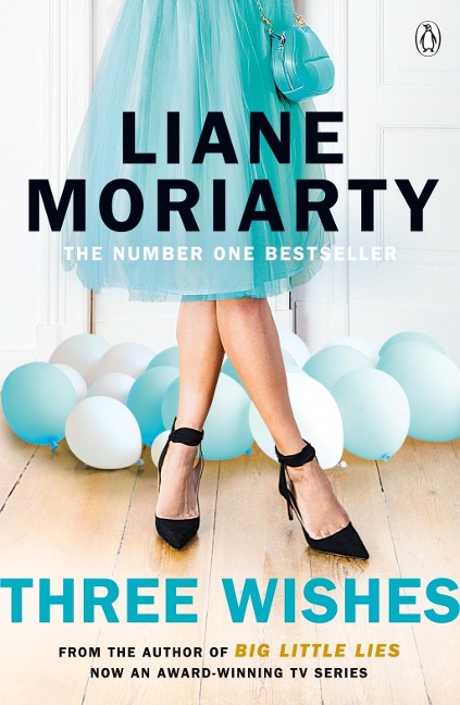 Three Wishes - Liane Moriarty
