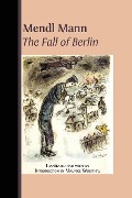 Cover-Bild zum Titel 'Mendl Mann's 'The Fall of Berlin'' von ''