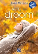 Cover-Bild zum Titel 'Volg je droom' von 'Jose Vriens'