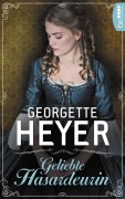 Cover-Bild zum Titel 'Geliebte Hasardeurin' von 'Georgette Heyer'