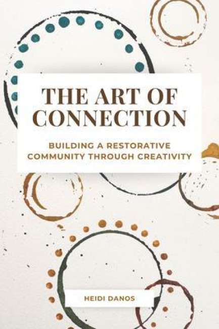The Art of Connection - Heidi Danos