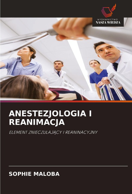 ANESTEZJOLOGIA I REANIMACJA - Sophie Maloba