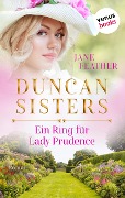 Duncan Sisters - Ein Ring für Lady Prudence - Jane Feather