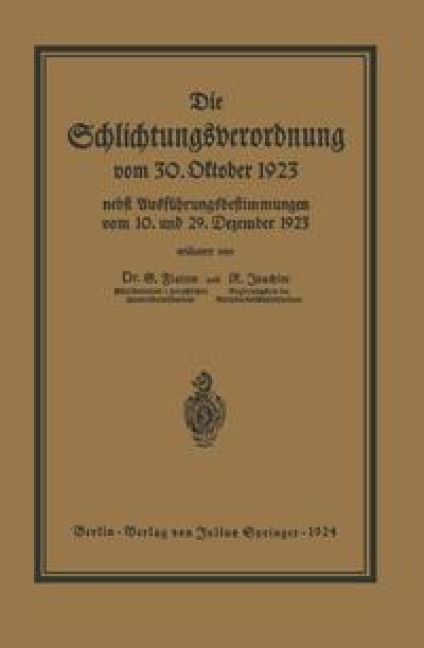 Die Schlichtungsvcrordnung vom 30. Oktober 1923 - Georg Flatow, Richard Joachim