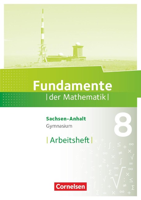 Fundamente der Mathematik 8. Schuljahr - Gymnasium Sachsen-Anhalt - Arbeitsheft mit Lösungen - 