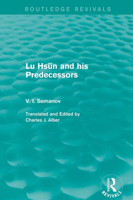 Lu Hsün and his Predecessors - V. I. Semanov