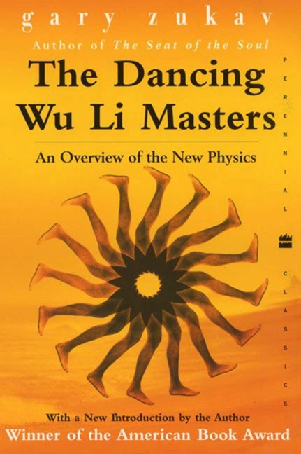 The Dancing Wu Li Masters - Gary Zukav