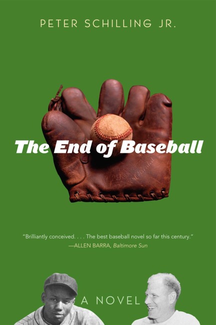 The End of Baseball - Peter Schilling Jr.