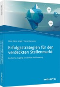 Cover-Bild zum Titel 'Erfolgsstrategien für den verdeckten Stellenmarkt' von 'Hans Rainer Vogel, Daniel Detambel'