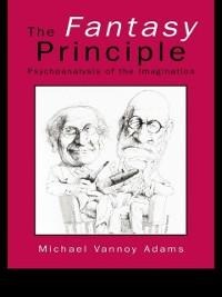The Fantasy Principle - Michael Vannoy Adams