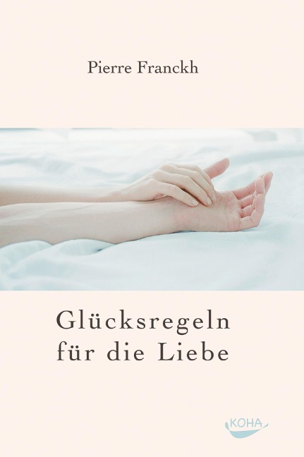 Glücksregeln für die Liebe - Pierre Franckh