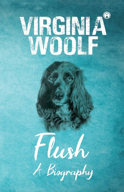 FLUSH - Virginia Woolf