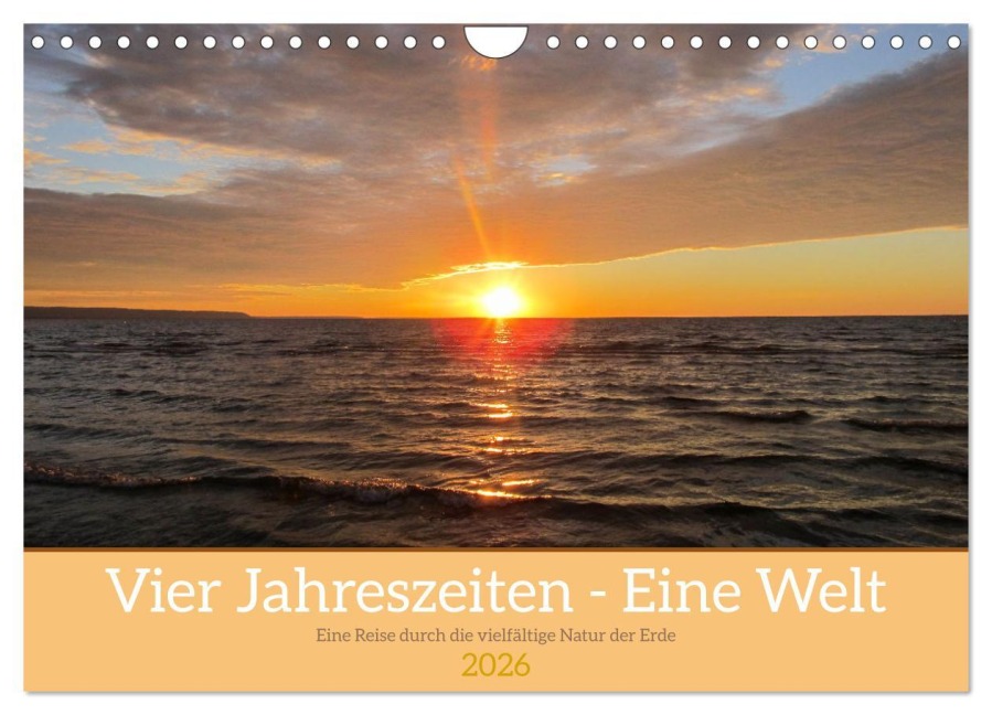 Vier Jahreszeiten - Eine Welt (Wandkalender 2026 DIN A4 quer), CALVENDO Monatskalender - Claudia Pilon