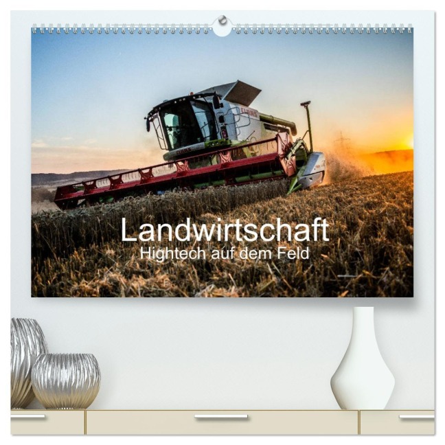 Landwirtschaft - Hightech auf dem Feld (hochwertiger Premium Wandkalender 2026 DIN A2 quer), Kunstdruck in Hochglanz - Simon Witt