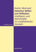 Cover-Bild zum Titel 'Zwischen Reflex und Reflexion' von 'Martin Weichold'