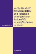 Cover-Bild zum Titel 'Zwischen Reflex und Reflexion' von 'Martin Weichold'