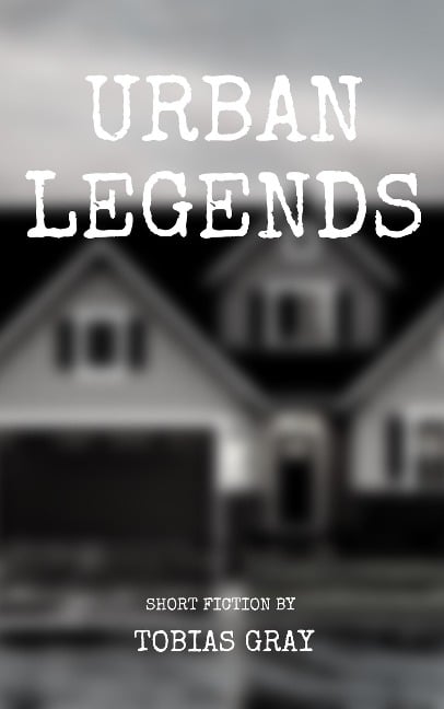 Urban Legends - Tobias Gray