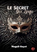 Cover-Bild zum Titel 'Le Secret des Loups' von 'Magali Guyot'