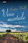 Cover-Bild zum Titel 'Vino mortale' von 'Kirsten Wulf'