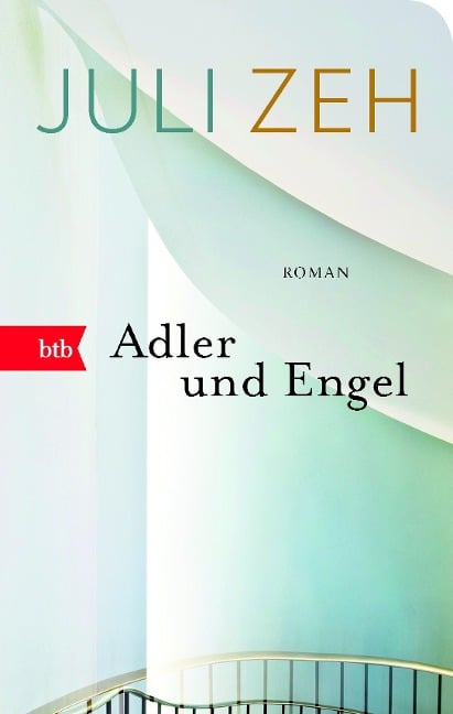 Adler und Engel - Juli Zeh