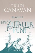 Cover-Bild zum Titel 'Das Zeitalter der Fünf 2 - Magier' von 'Trudi Canavan'