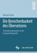 Cover-Bild zum Titel 'Die Berechenbarkeit des Übersetzens' von 'Michael Tieber'