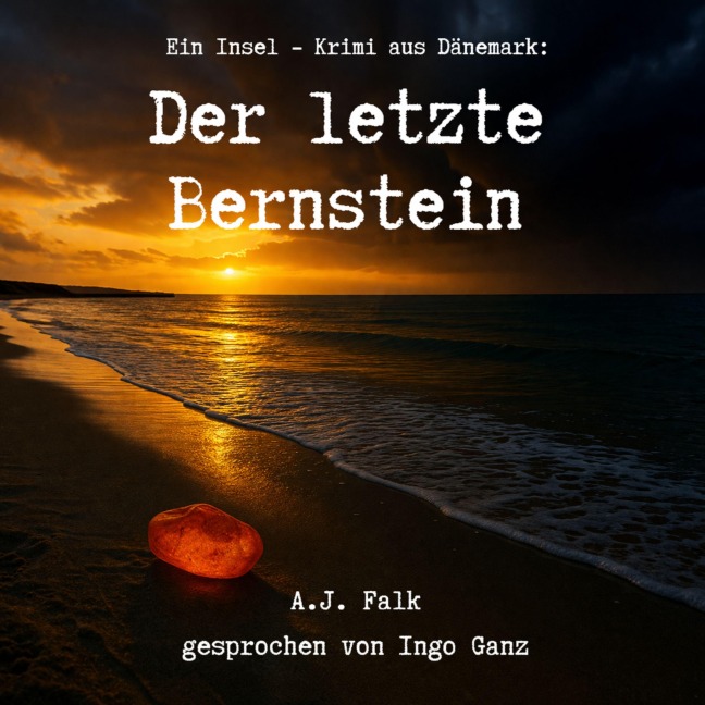 Der letzte Bernstein - A. J. Falk