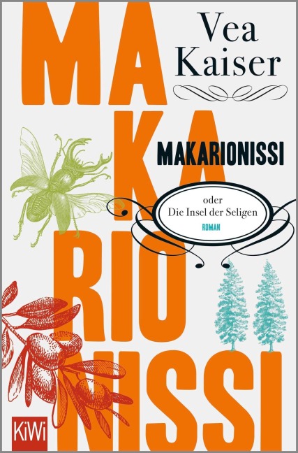 Makarionissi oder Die Insel der Seligen - Vea Kaiser