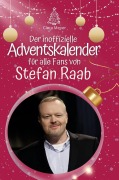 Cover-Bild zum Titel 'Der inoffizielle Adventskalender für alle Fans von Stefan Raab' von 'Clara Meyer'