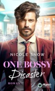 Cover-Bild zum Titel 'One Bossy Disaster' von 'Nicole Snow'
