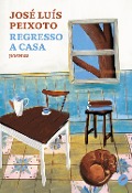 Cover-Bild zum Titel 'Regresso a casa' von 'José Luís Peixoto'