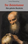 Cover-Bild zum Titel 'Der Geisterbanner - Eine gotische Geschichte' von 'Lorenz Flammenberg'