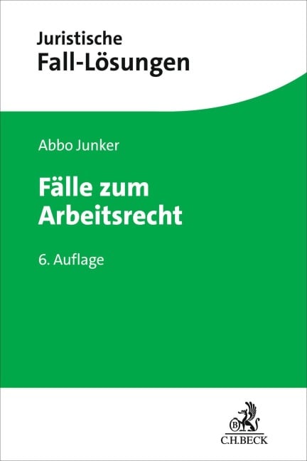 Fälle zum Arbeitsrecht - Abbo Junker