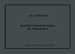Cover-Bild zum Titel 'Qualitative botanische Analyse der Drogenpulver' von 'P. Schürhoff'