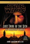 Cover-Bild zum Titel 'Lost Tribe of the Sith: Star Wars Legends: The Collected Stories' von 'John Jackson Miller'