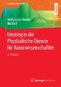Cover-Bild zum Titel 'Einstieg in die Physikalische Chemie für Naturwissenschaftler' von 'Wolfgang Bechmann, Ilko Bald'
