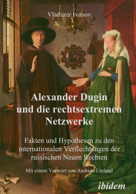Alexander Dugin und die rechtsextremen Netzwerke - Vladimir Ivanov