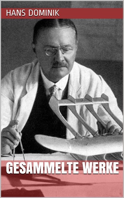 Hans Dominik - Gesammelte Werke - Hans Dominik