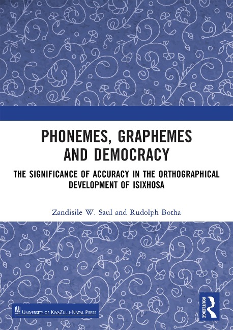Phonemes, Graphemes and Democracy - Zandisile W. Saul, Rudolph Botha