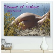 Femme et Nature (Calendrier mural 2026 DIN A2 vertical) calendrier de bureau - Michel Audebert