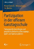 Partizipation in der offenen Ganztagsschule - Ahmet Derecik, Nils Neuber, Nils Kaufmann