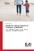 Cover-Bild zum Titel 'Tutela del minore rispetto ai fenomeni di bullismo' von 'Chiara Minetti'