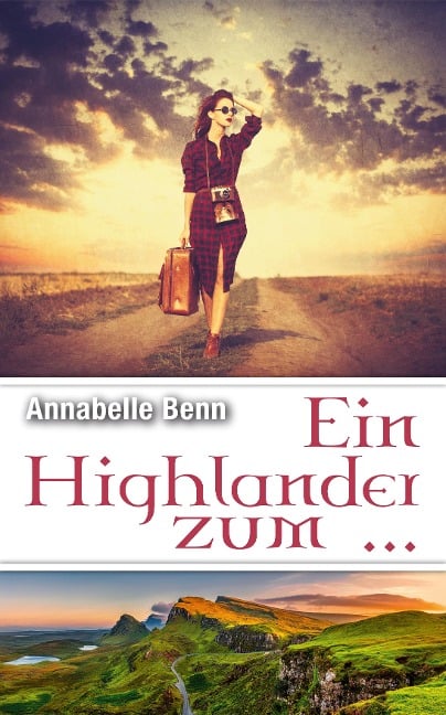 Ein Highlander zum ... - Annabelle Benn