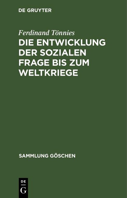 Die Entwicklung der sozialen Frage bis zum Weltkriege - Ferdinand Tönnies