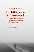 Cover-Bild zum Titel 'Beihilfe zum Völkermord' von 'Jürgen Gottschlich'