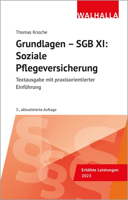 Grundlagen - SGB XI: Soziale Pflegeversicherung - Thomas Knoche