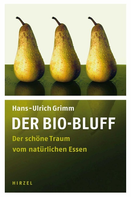 Der Bio-Bluff - Hans-Ulrich Grimm