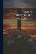 Cover-Bild zum Titel 'Oriens Christianus, Volume 4...' von ''