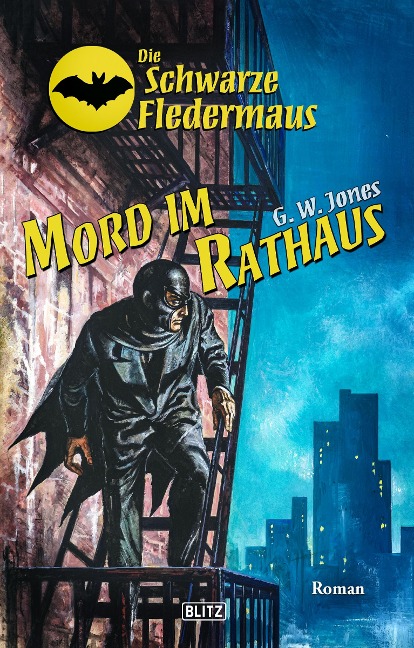 Die schwarze Fledermaus 54: Mord im Rathaus - G. W. Jones